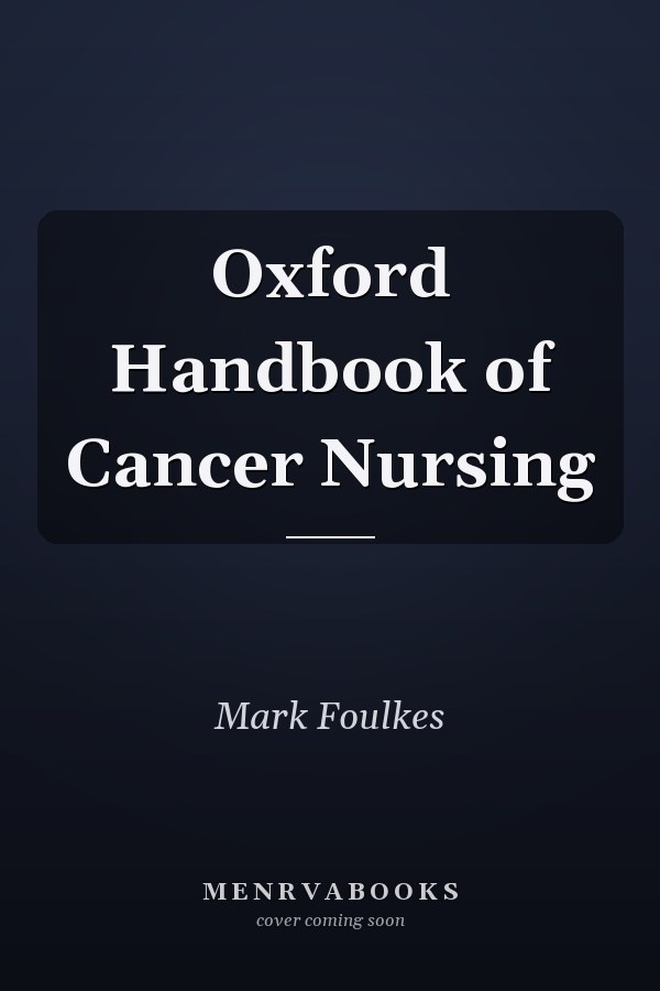 Oxford Handbook of Cancer Nursing