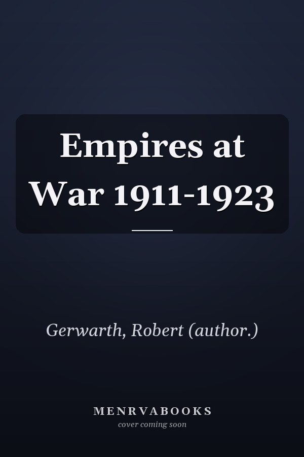 Empires at War 1911-1923