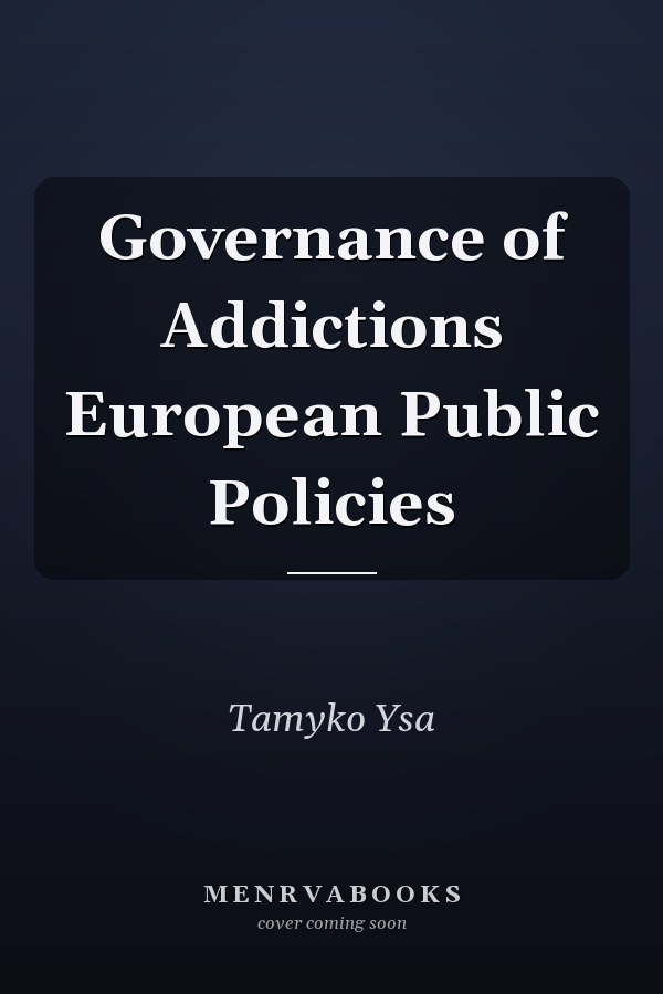 Governance of Addictions European Public Policies