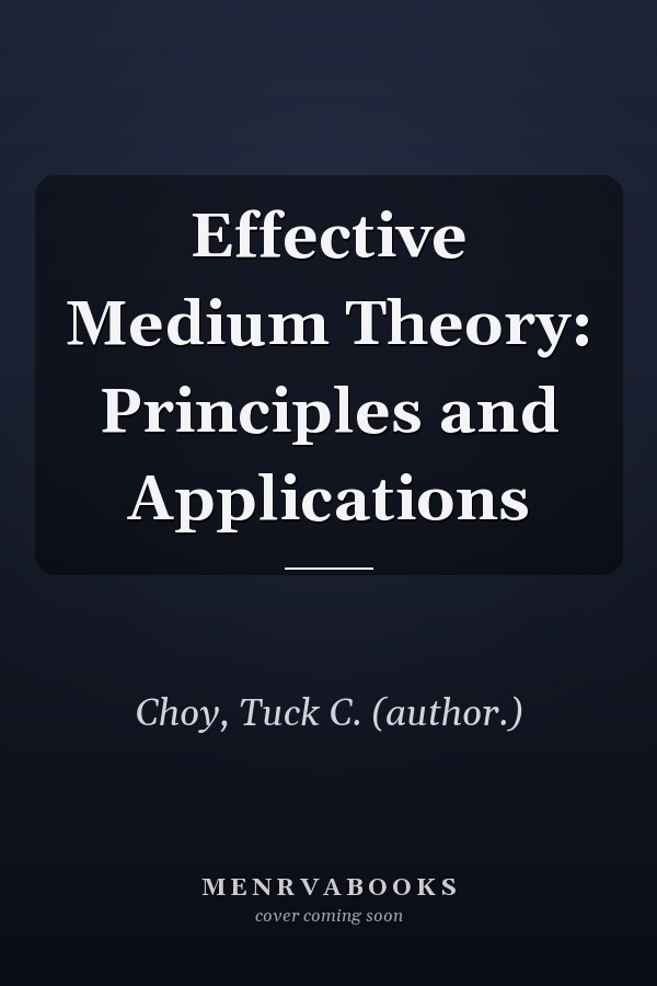 Effective Medium Theory: Principles and Applications
