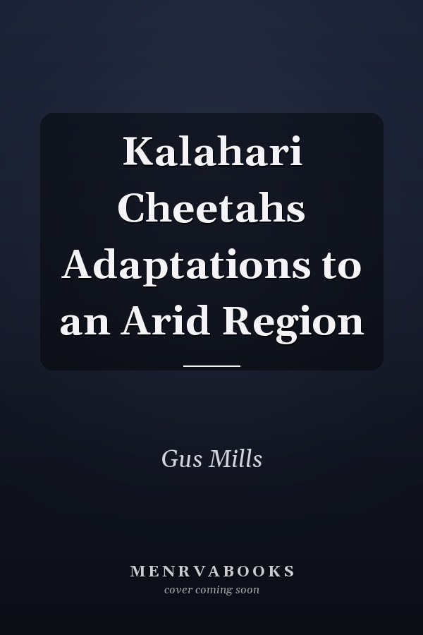 Kalahari Cheetahs Adaptations to an Arid Region