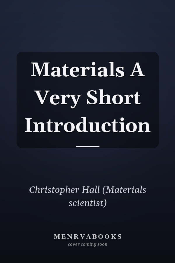 Materials A Very Short Introduction