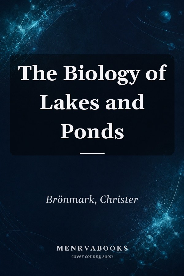 The Biology of Lakes and Ponds