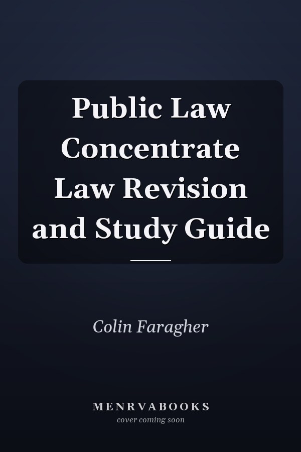 Public Law Concentrate Law Revision and Study Guide