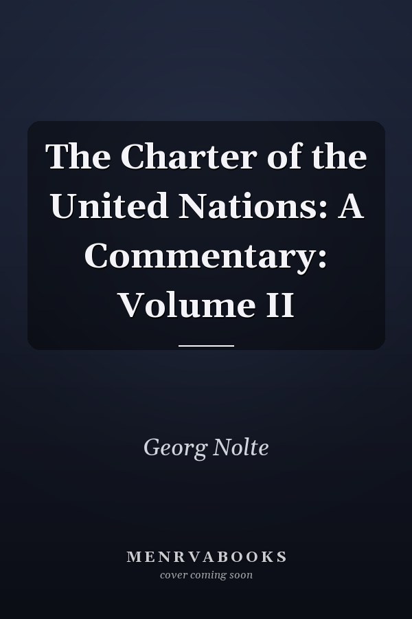 The Charter of the United Nations: A Commentary: Volume II