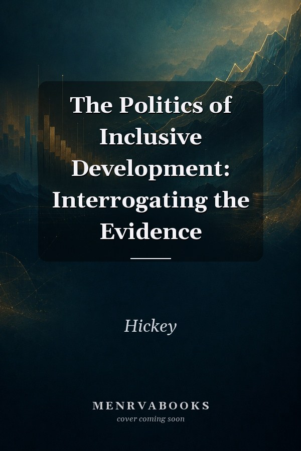 The Politics of Inclusive Development: Interrogating the Evidence