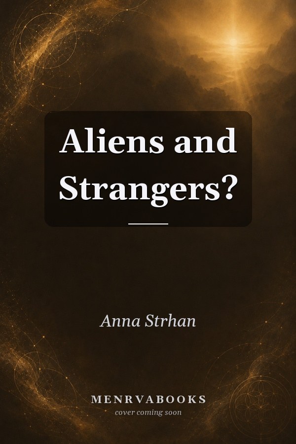 Aliens and Strangers?