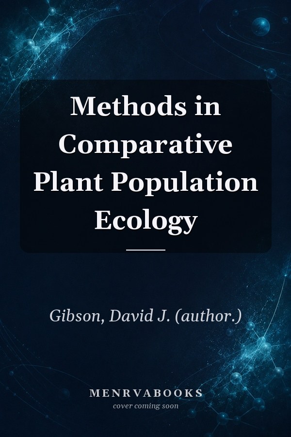 Methods in Comparative Plant Population Ecology