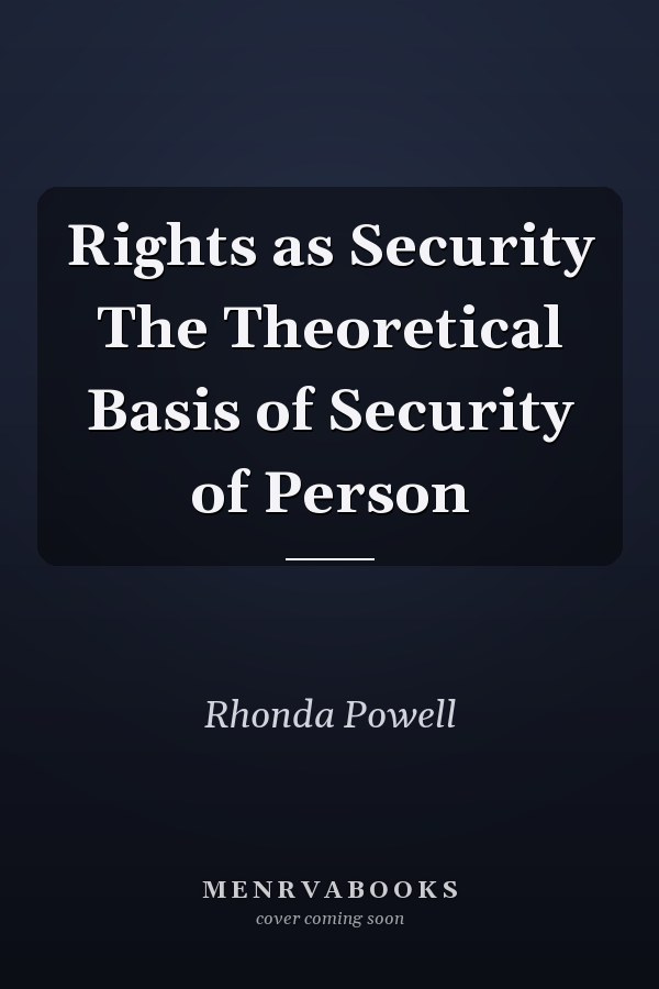 Rights as Security The Theoretical Basis of Security of Person