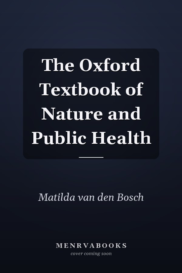 The Oxford Textbook of Nature and Public Health