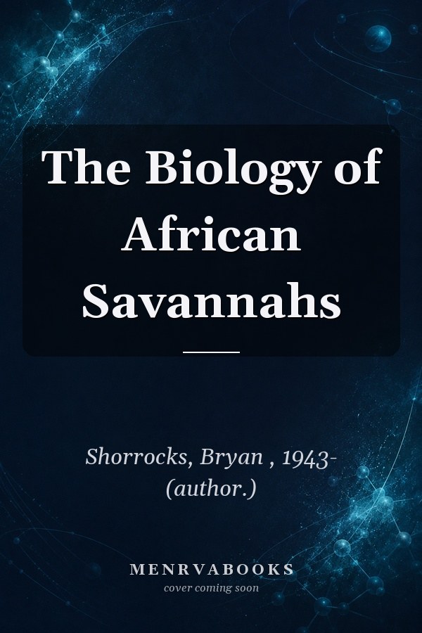 The Biology of African Savannahs