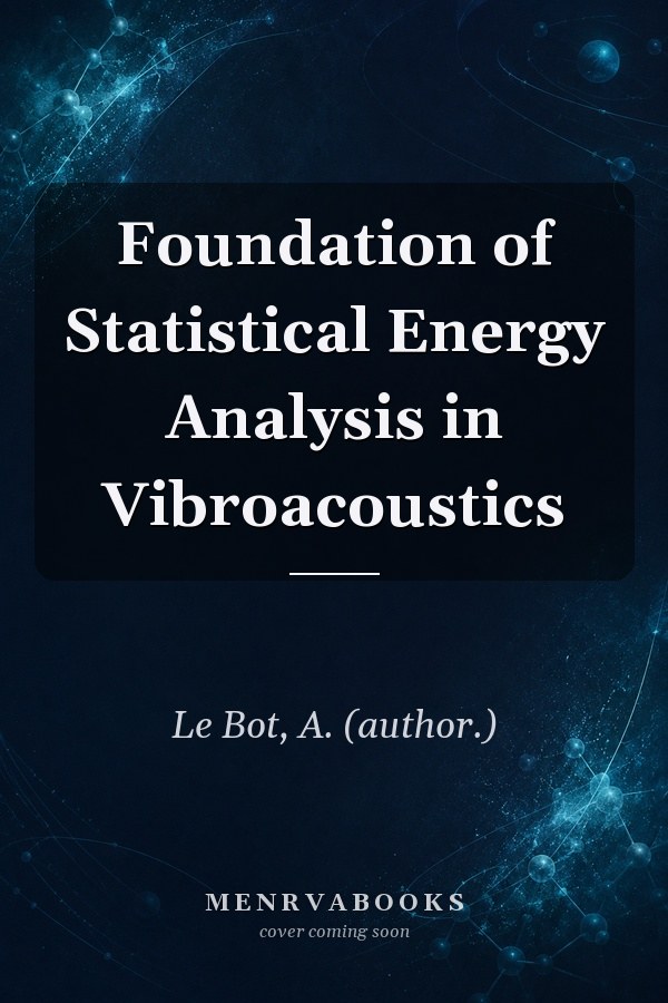 Foundation of Statistical Energy Analysis in Vibroacoustics