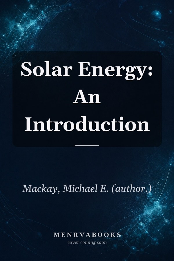 Solar Energy: An Introduction