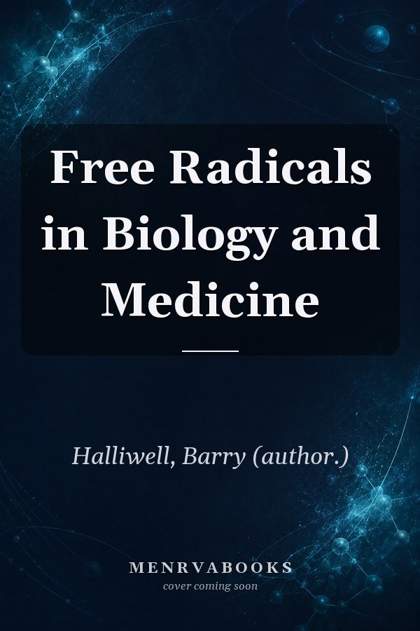 Free Radicals in Biology and Medicine