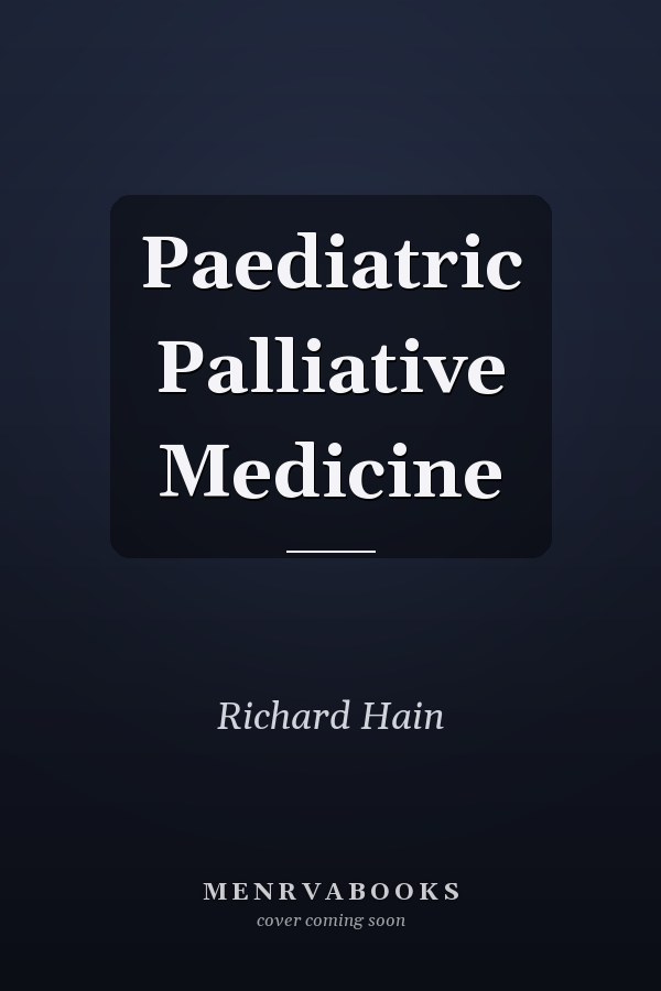 Paediatric Palliative Medicine