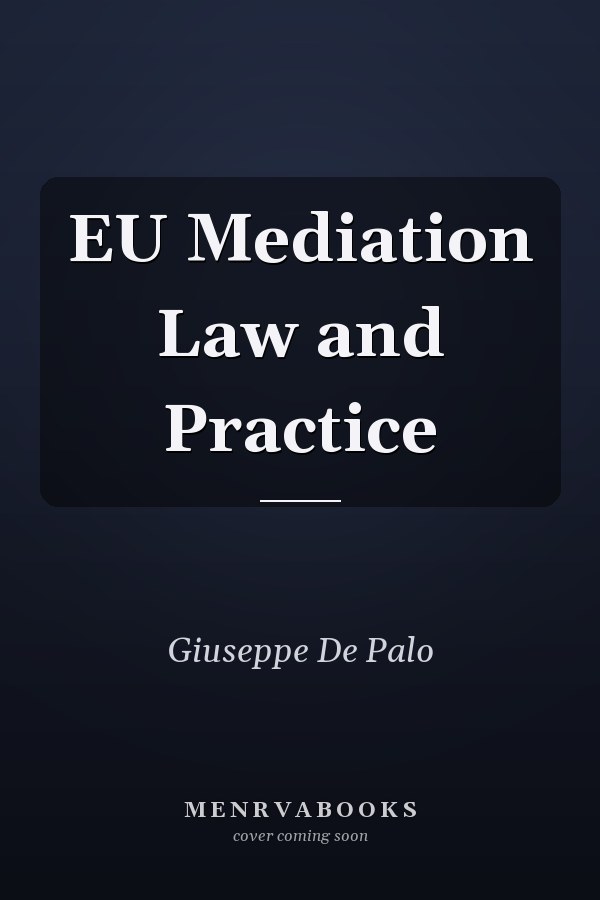 EU Mediation Law and Practice
