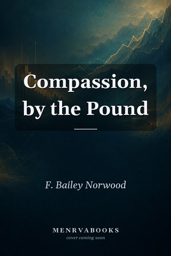 Compassion, by the Pound