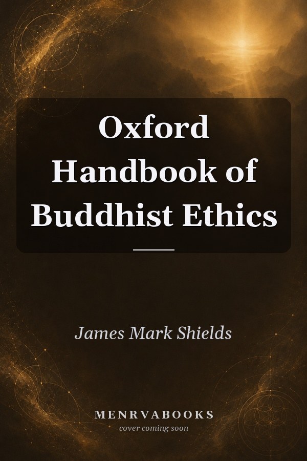 Oxford Handbook of Buddhist Ethics
