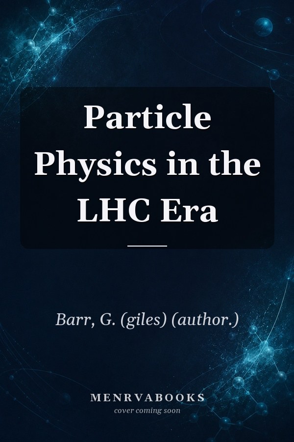 Particle Physics in the LHC Era