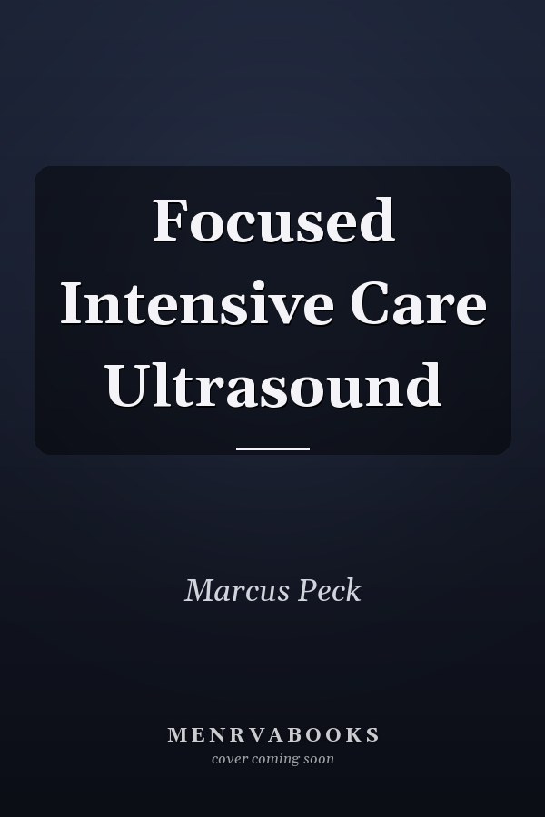 Focused Intensive Care Ultrasound