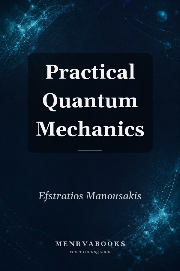 Practical Quantum Mechanics