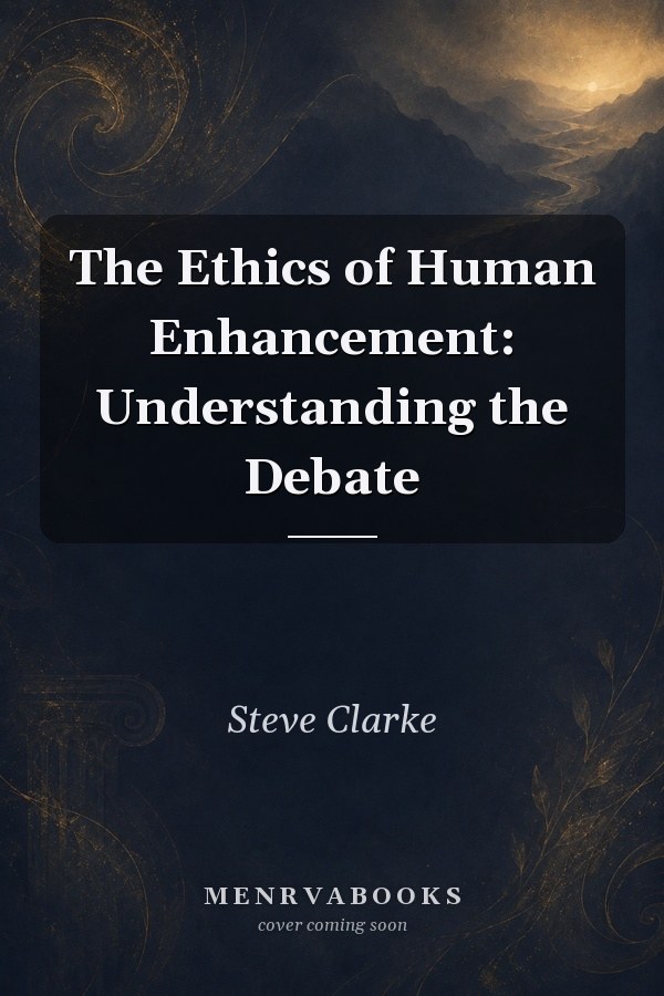 The Ethics of Human Enhancement: Understanding the Debate
