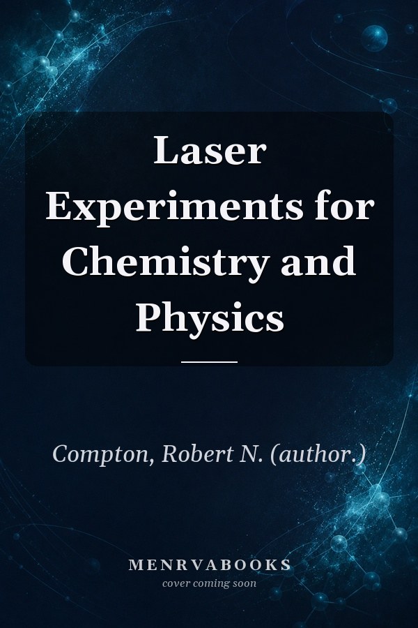 Laser Experiments for Chemistry and Physics