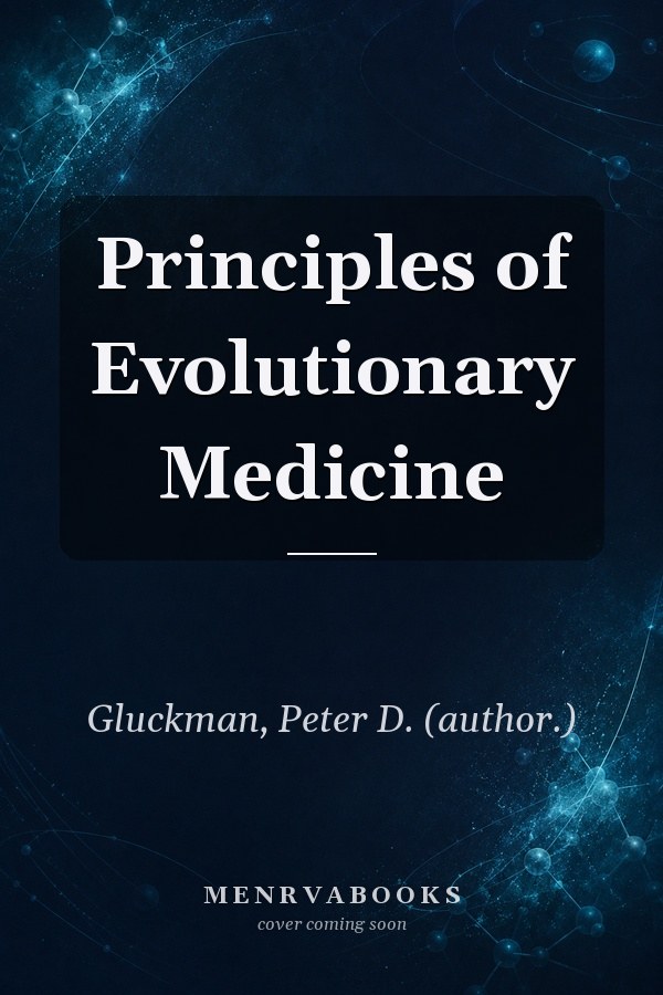 Principles of Evolutionary Medicine