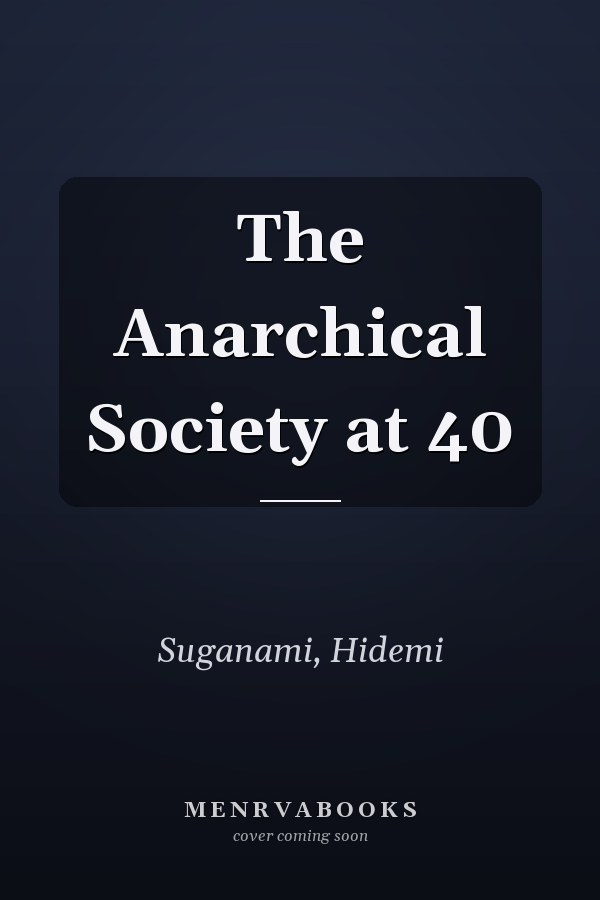 The Anarchical Society at 40