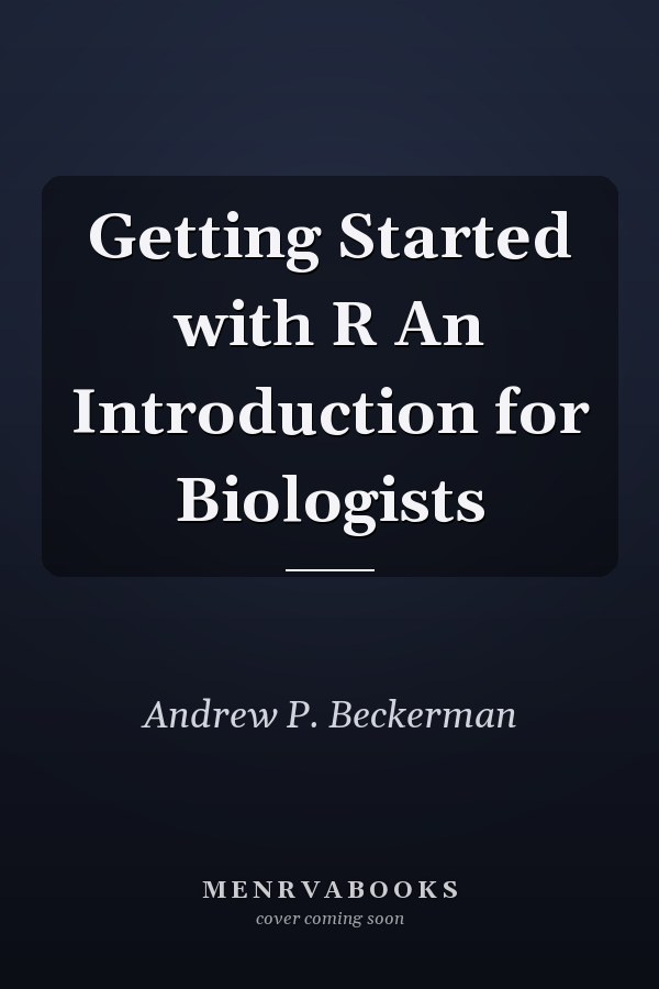 Getting Started with R An Introduction for Biologists