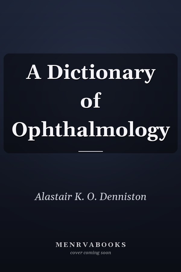 A Dictionary of Ophthalmology