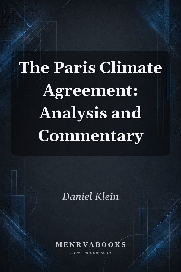 The Paris Climate Agreement: Analysis and Commentary