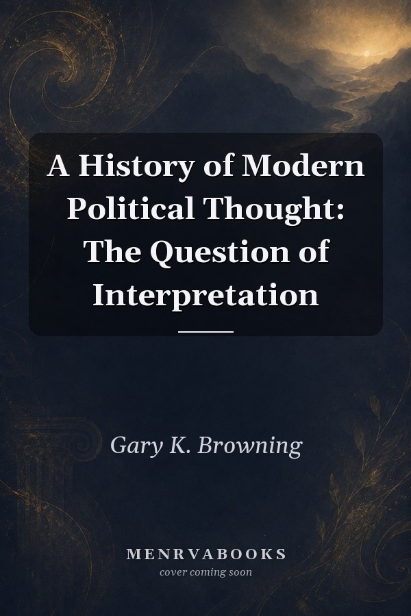 A History of Modern Political Thought: The Question of Interpretation