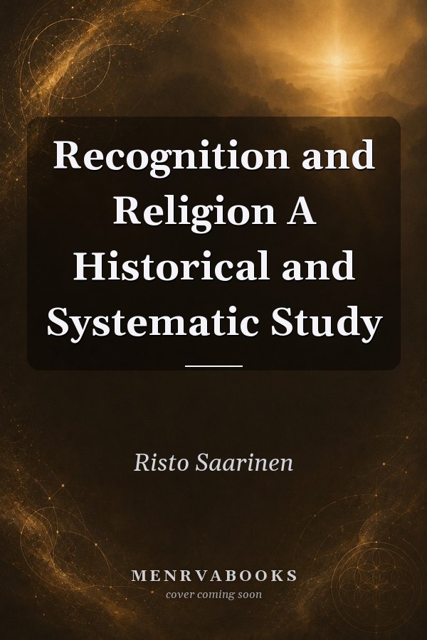Recognition and Religion A Historical and Systematic Study