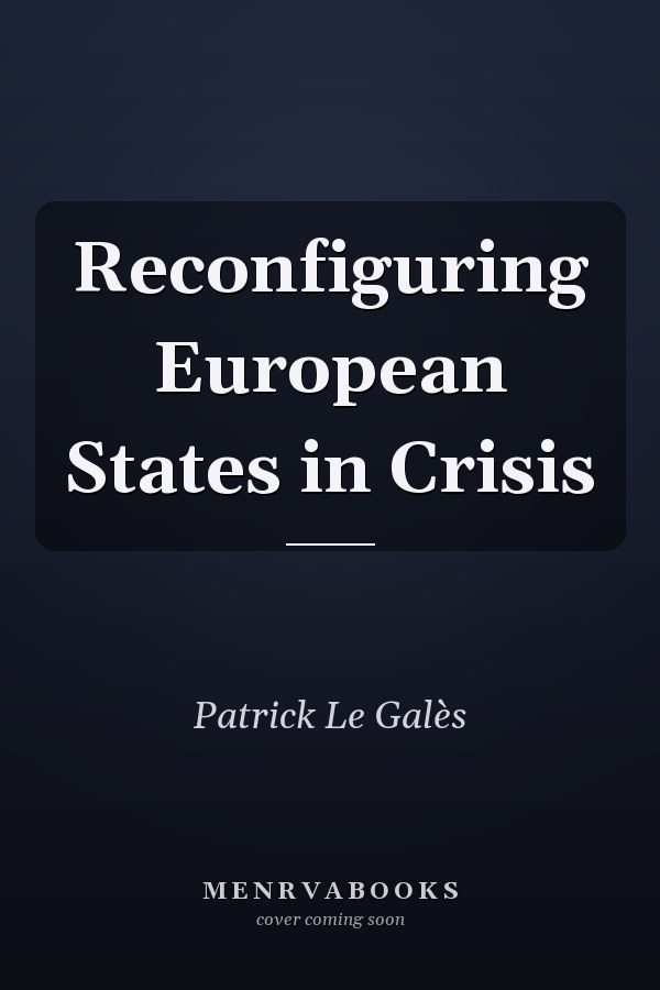 Reconfiguring European States in Crisis