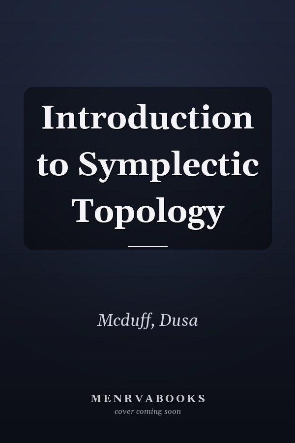 Introduction to Symplectic Topology