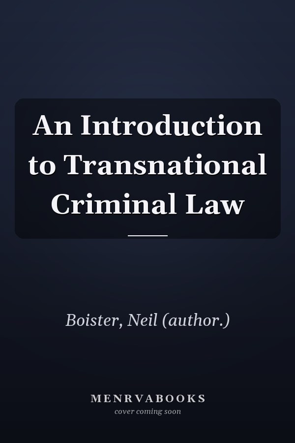 An Introduction to Transnational Criminal Law