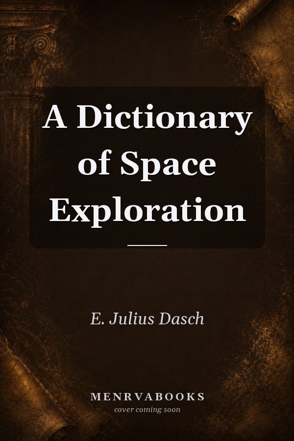 A Dictionary of Space Exploration