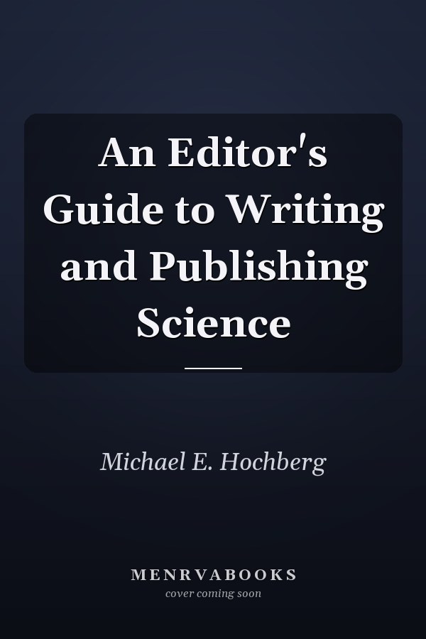 An Editor's Guide to Writing and Publishing Science