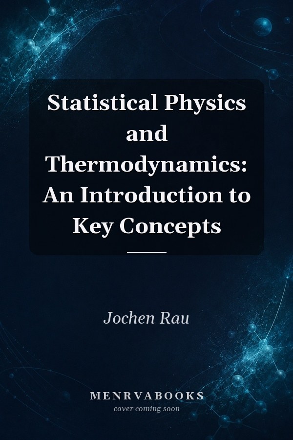 Statistical Physics and Thermodynamics: An Introduction to Key Concepts