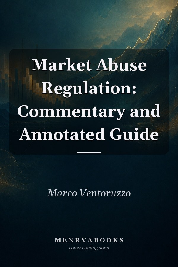 Market Abuse Regulation: Commentary and Annotated Guide