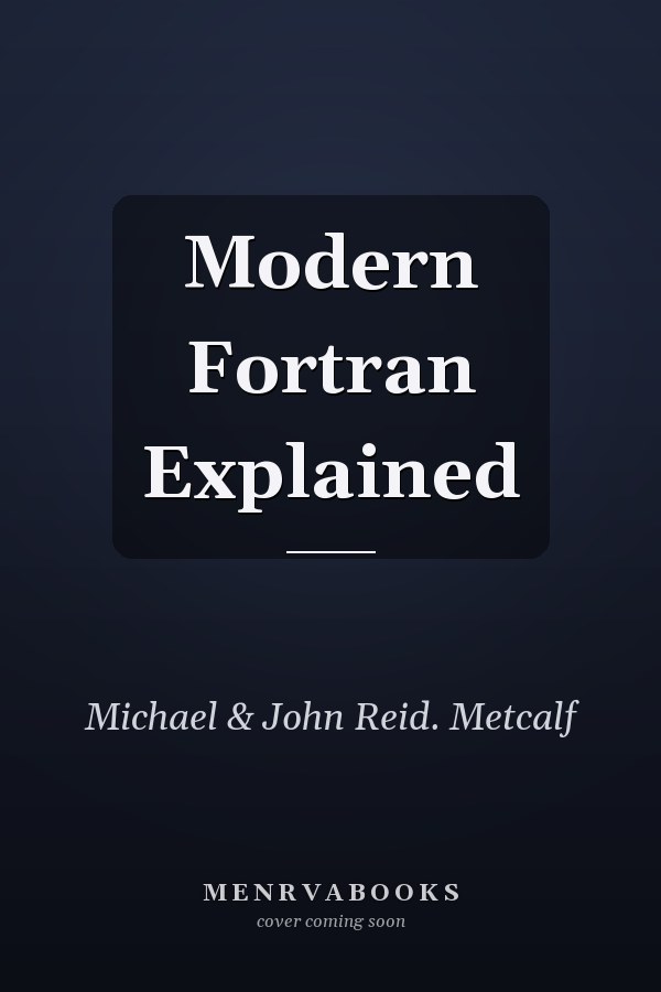 Modern Fortran Explained