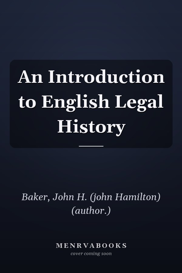 An Introduction to English Legal History