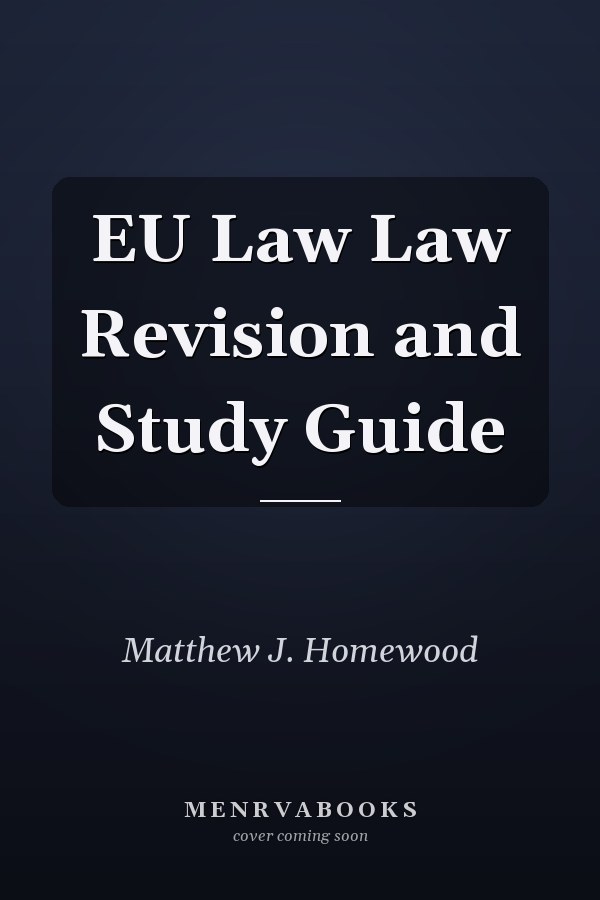 EU Law Law Revision and Study Guide