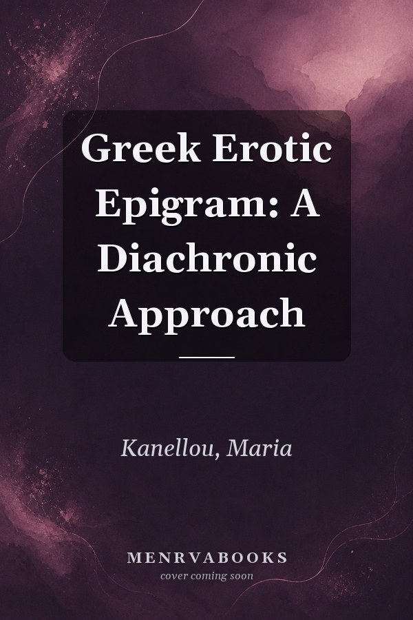 Greek Erotic Epigram: A Diachronic Approach