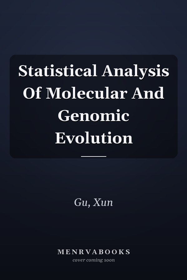 Statistical Analysis Of Molecular And Genomic Evolution