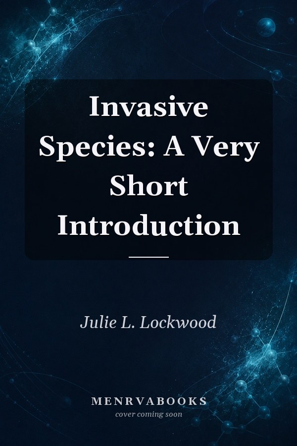 Invasive Species: A Very Short Introduction