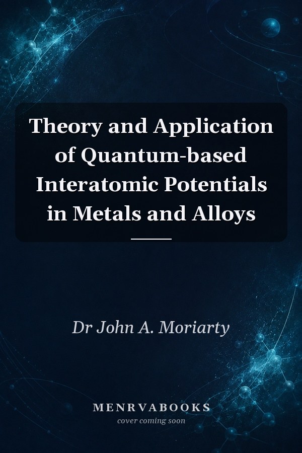Theory and Application of Quantum-based Interatomic Potentials in Metals and Alloys