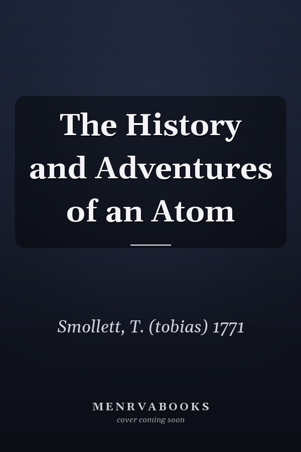 The History and Adventures of an Atom