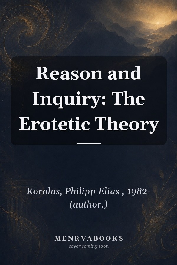 Reason and Inquiry: The Erotetic Theory